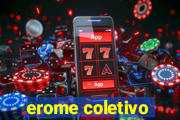 erome coletivo